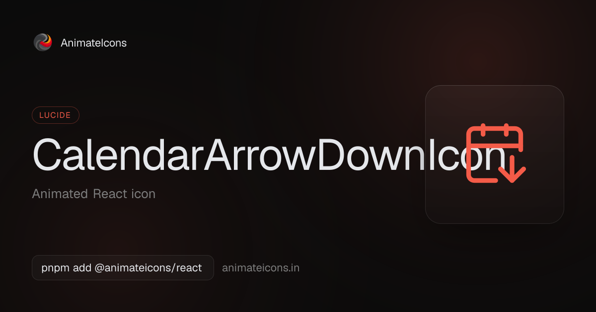 CalendarArrowDownIcon - Animated Lucide icon for React | AnimateIcons