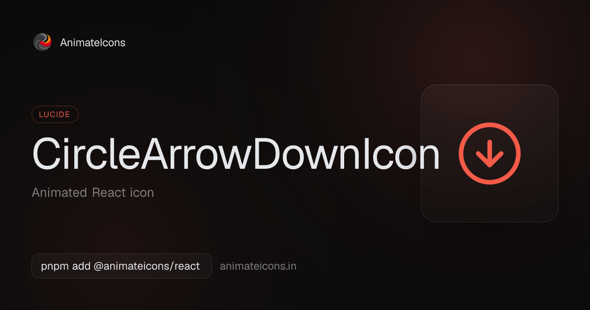 CircleArrowDownIcon - Animated Lucide icon for React | AnimateIcons