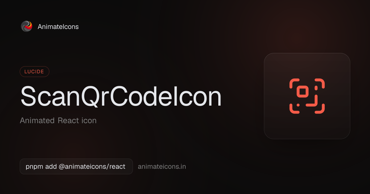 ScanQrCodeIcon - Animated Lucide icon for React | AnimateIcons
