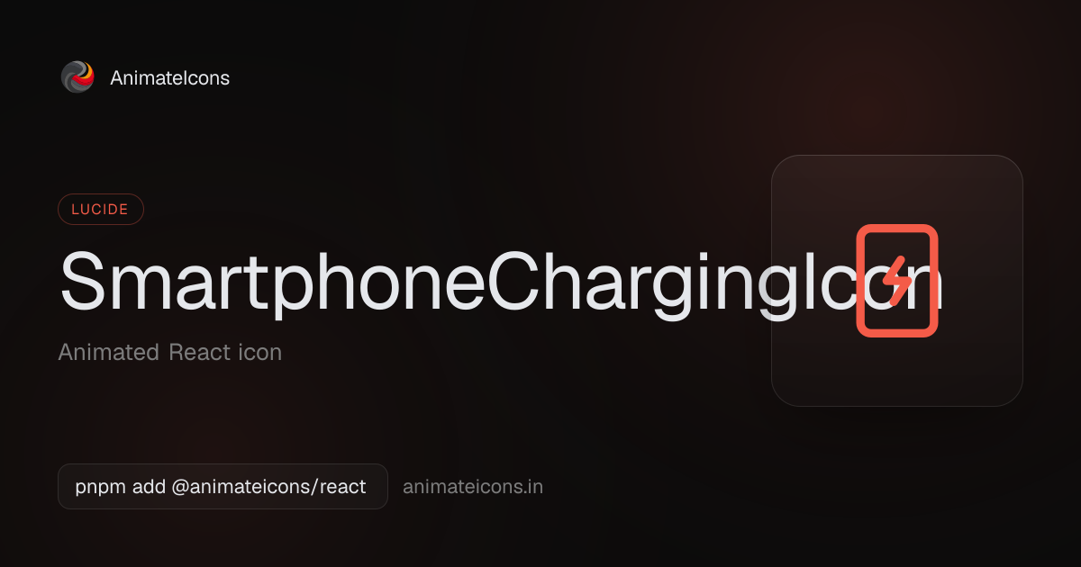 SmartphoneChargingIcon - Animated Lucide icon for React | AnimateIcons