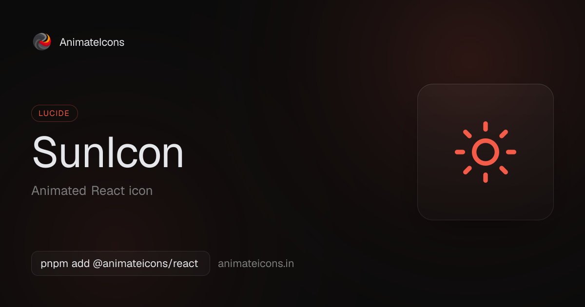 SunIcon - Animated Lucide icon for React | AnimateIcons